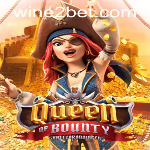 Explore the Exciting World of QueenofBounty with E2BET